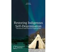 Marc Woons Restoring Indigenous Self-Determination (Tascabile)