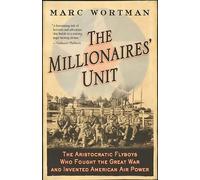 Marc Wortman The Millionaires' Unit (Tascabile)