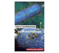 Marc Zimmer The Conversation on Biotechnology (Tascabile) Critical Conversations