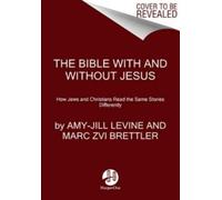 Marc Zvi Brettler Amy-Jill Levine The Bible With And Without Jesus (Tascabile)