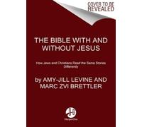 Marc Zvi Brettler Amy-Jill Levine The Bible With And Without Jesus (Tascabile)