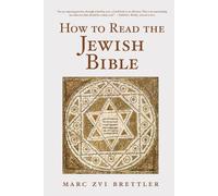 Marc Zvi Brettler How to Read the Jewish Bible (Tascabile)