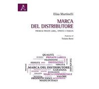 Marca del distributore. Premium private label, tipicità e fedeltà