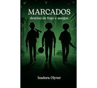 MARCADOS: destino de fogo e sangue
