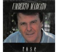 MARCATO UMBERTO - Rose (Vinyl LP) Rose Luna marinara Samba-ti Amore lontano Tobago Mi mancherai