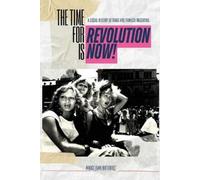 Marce Joan Butierrez The Time of Revolution is Now (Tascabile)