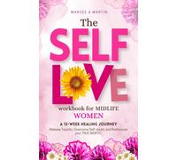 Marcee A Martin Self-Love Workbook for Midlife women (Tascabile)
