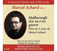 Marcel Achard - Collection oeuvre lue - Marcel Achard - vol. 3 : Malborough s'en va-t-en guerre
