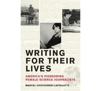 Marcel Chotkowski LaFollette Writing for Their Lives (Tascabile)