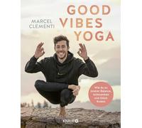 Marcel Clementi Good Vibes Yoga: Wie du zu innerer Balance, Achtsamk (Tascabile)
