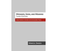 Marcel Danesi Messages, Signs, and Meaning (Tascabile)