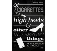Marcel Danesi Of Cigarettes, High Heels, and Other Interesting Thing (Tascabile)