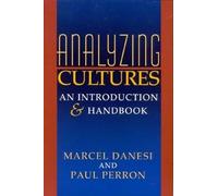 Marcel Danesi Paul Perron Analyzing Cultures (Tascabile) Advances in Semiotics