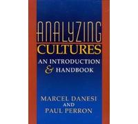 Marcel Danesi Paul Perron Analyzing Cultures (Tascabile) Advances in Semiotics