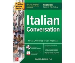 Marcel Danesi Practice Makes Perfect: Italian Conversation, Premium (Tascabile)