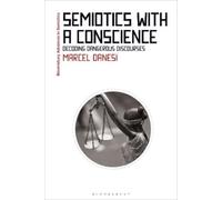 Marcel Danesi Semiotics with a Conscience (Tascabile)