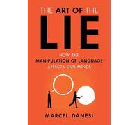 Marcel Danesi The Art of the Lie (Tascabile)