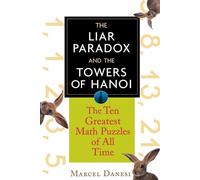 Marcel Danesi The Liar Paradox and the Towers of Hanoi (Tascabile)