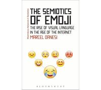 Marcel Danesi The Semiotics of Emoji (Tascabile)
