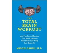 Marcel Danesi The Total Brain Workout (Tascabile)