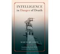 Marcel de Corte Intelligence in Danger of Death (English edit (Copertina rigida)