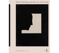 Marcel Duchamp e la seduzione della copia. Ediz. inglese - Franklin P. B. (cur.)