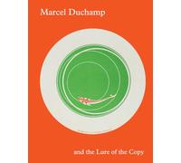 Marcel Duchamp e la seduzione della copia. Ediz. inglese
