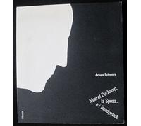 Marcel Duchamp, la sposa... E i Readymade. Ediz. illustrata
