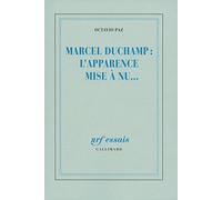 Marcel Duchamp, l'apparence mise à nu