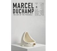 Marcel Duchamp: L'arte del possibile