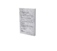 Marcel Duchamp: The Curatorial Work / Das kuratorische Werk