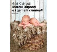 Marcel Dupond e i gemelli criminali