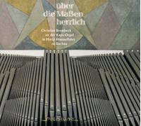 Marcel Dupré Christian Brembeck: Über Die Maßen Herrlich (CD) Album
