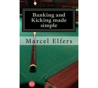 Marcel Elfers Banking and Kicking made simple (Tascabile)