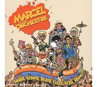 Marcel Et Son Orchestre - ""Youpii, Groovii, Heavii, C