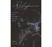 Marcel Gauchet Robespierre (Copertina rigida)