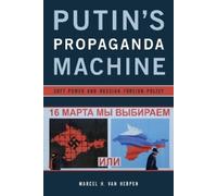 Marcel H. Van Herpen Putin's Propaganda Machine (Tascabile)