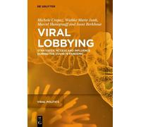 Viral Lobbying: Strategies, Access and Influence During the Covid-19 Pandemic