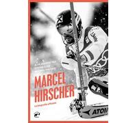 Marcel Hirscher. La biografia ufficiale