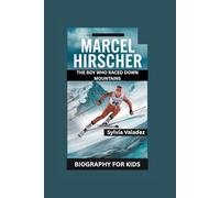 MARCEL HIRSCHER: The Boy Who Raced Down Mountains- Biography for kids