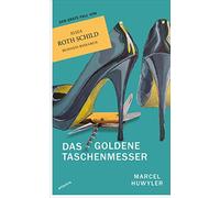 Marcel Huwyler Das goldene Taschenmesser: Ein Fall für Eliza Roth-Sc (Tascabile)