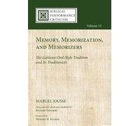Marcel Jousse Memory, Memorization, and Memorizers (Tascabile)