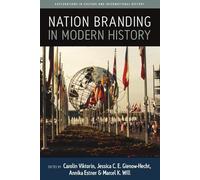 Marcel K. Will Nation Branding in Modern History (Tascabile)