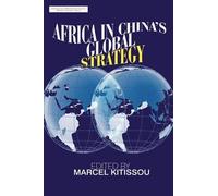 Marcel Kitissou Africa in China's Global Strategy (Copertina rigida)