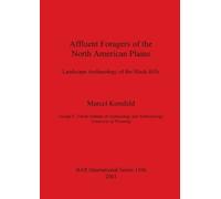 Marcel Kornfeld Affluent Foragers of the North American Plains (Tascabile)