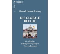 Marcel Lewandow Die globale Rechte: Geschichte, Erfolgsbedingungen, (Tascabile)