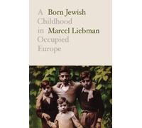 Marcel Liebman Born Jewish (Tascabile)