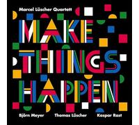 Marcel Lüscher Quartett - Make Things Happen