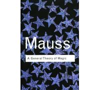 Marcel Mauss A General Theory of Magic (Tascabile) Routledge Classics