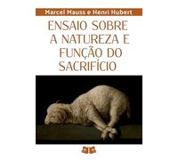 Ensaio Sobre A Natureza E Função Do Sacrifício
